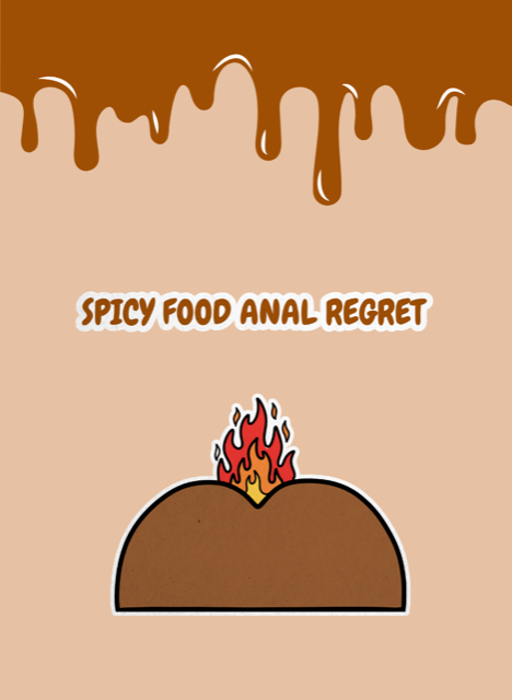 Spicy food anal regret