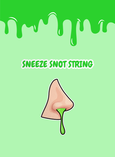 Sneeze snot string